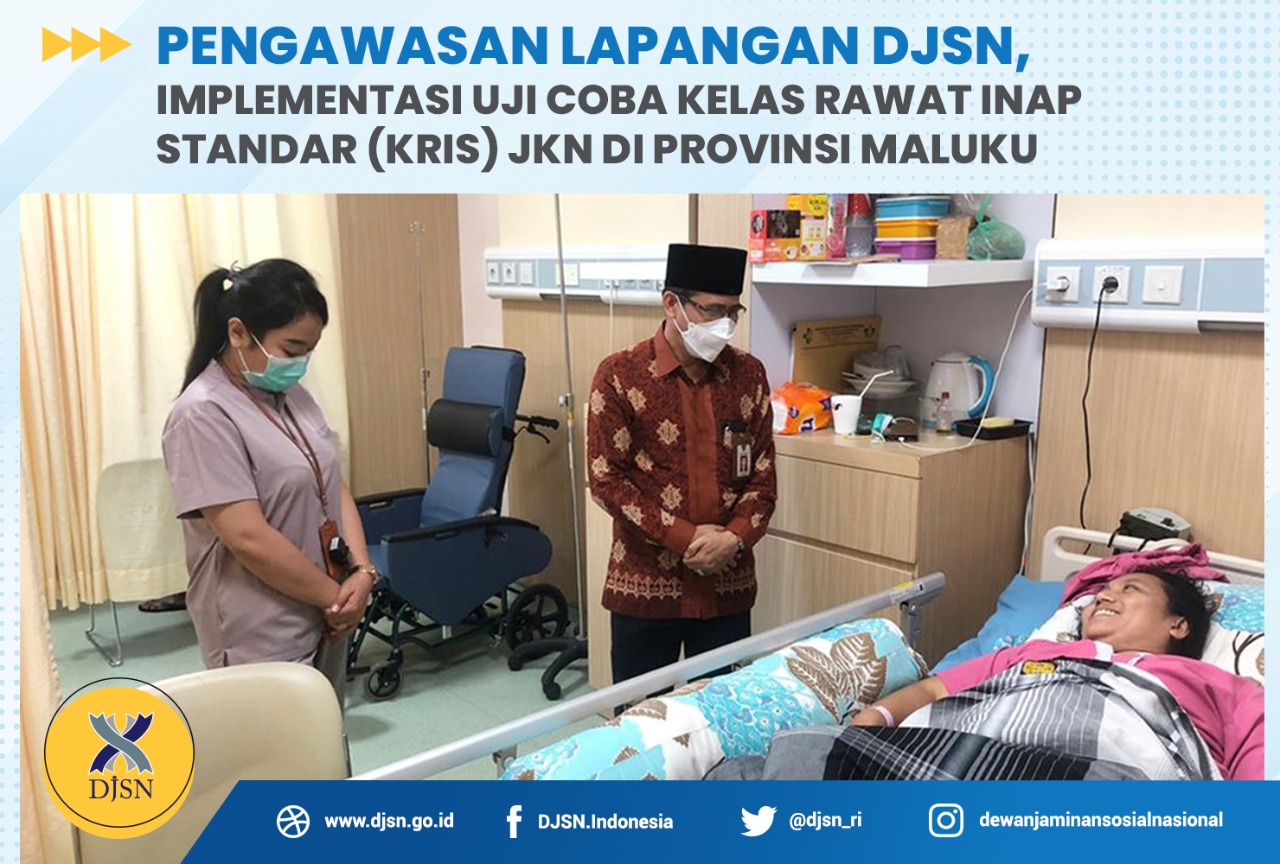 Pengawasan Lapangan DJSN terkait Implementasi Uji Coba Kelas Rawat Inap Standar (KRIS) JKN di Provinsi Maluku